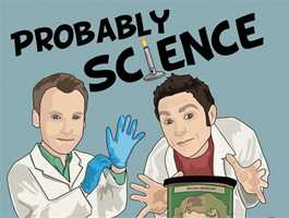 Probably Science: The Live Podcast