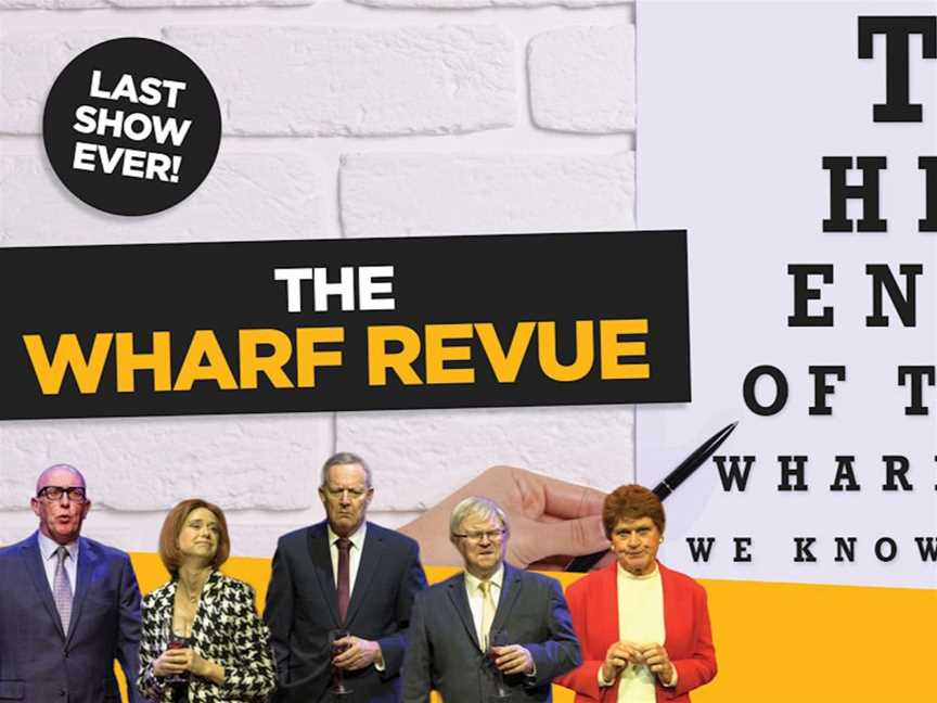 The Wharf Revue: The End of the Wharf As We Know It!!!, Events in Chippendale