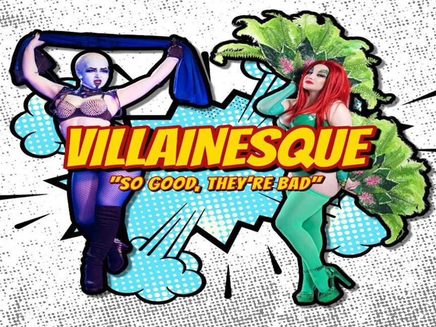 Villianesque - fringe world 2025, Events in Northbridge