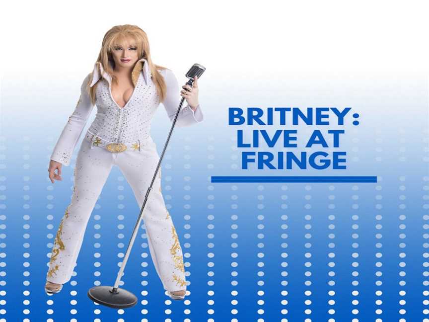 Britney: live at Fringe, Events in Northbridge