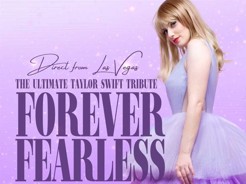 Forever Fearless - The Ultimate Taylor Swift Tribute, Events in Northbridge