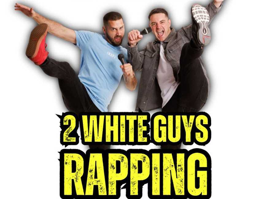 2 White Guys Rapping - Whose Rhyme is it Anyway?, Events in Perth