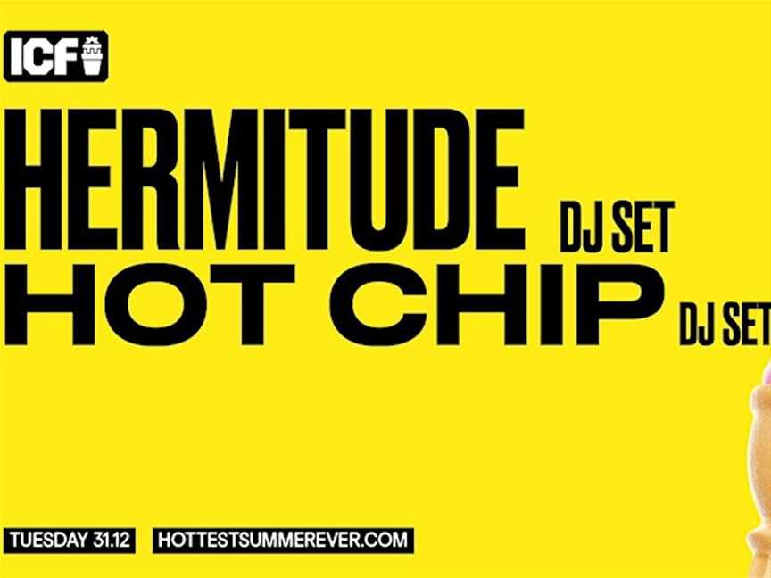 Hermitude and Hot Chip DJ Set