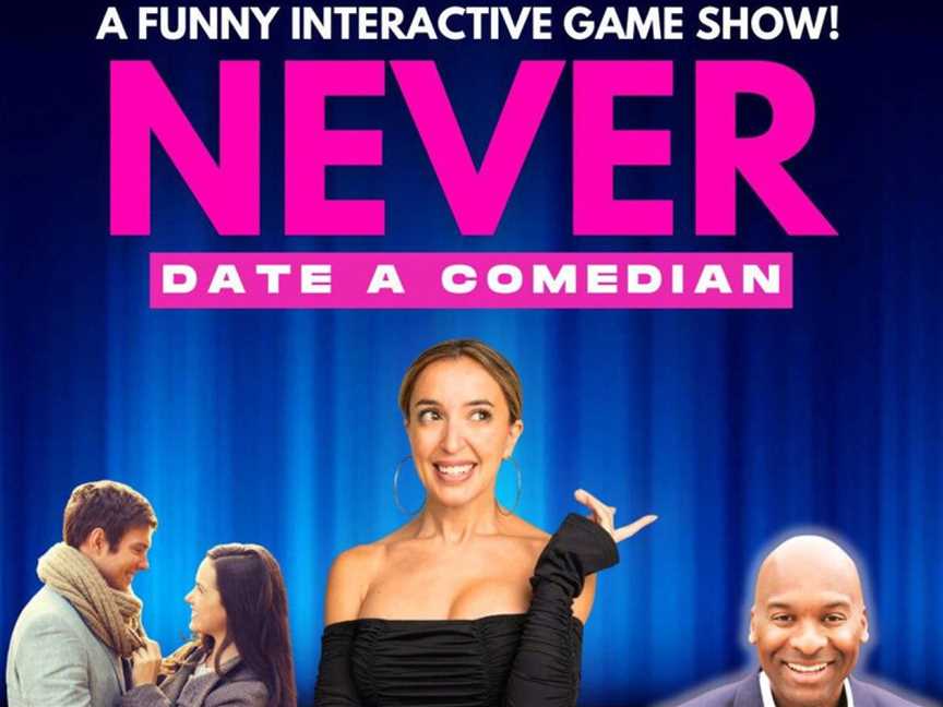 Never Date a Comedian - Hyde Park Hotel, Events in West Perth