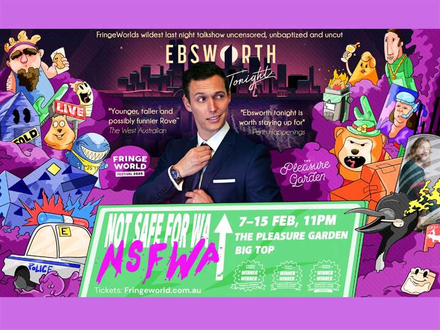 Ebsworth Tonight *NSFWA* - FringeWorld, Events in Northbridge